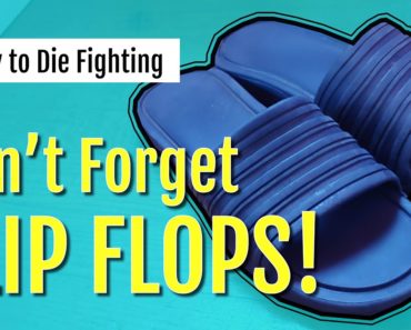 Prepper Tips | Pack Your Flip Flops!