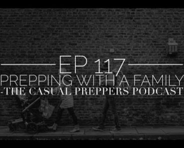 Prepping With a Family – EP 117