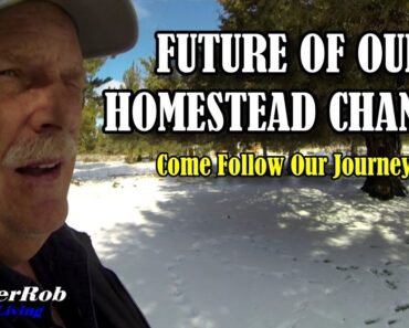 The Future Of Our Homestead Channel, Join Our Journey | Rangerrob Country Living