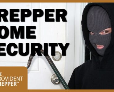The Prepper’s Guide to Securing Your Home