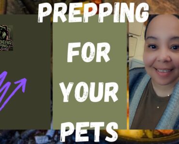 PREPPING FOR YOUR PETS (EMERGENCY PREPAREDNESS FOR PETS)