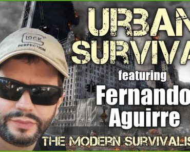 Urban Survival with Fernando "FerFAL" Aguirre (The Modern Survivalist)