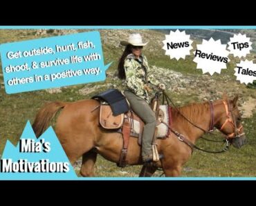 Get Outdoors, Hunt, Fish, Shoot, and Survive Life | Mia Anstine – Mia's Motivations