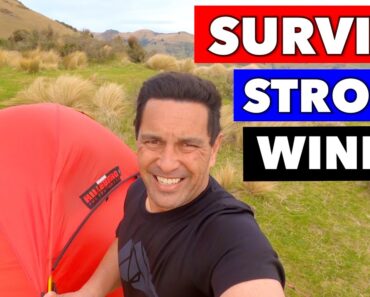How to CAMP IN STRONG WINDS and SURVIVE!
