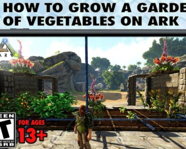 55: How to Grow a Garden Full of Vegetables on Ark Switch – The Ark Switch Survival Guide