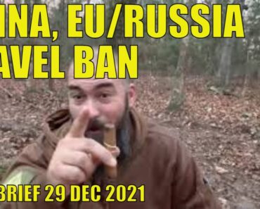China, EU/Russia, Travel Ban – Bear Brief 29DEC21