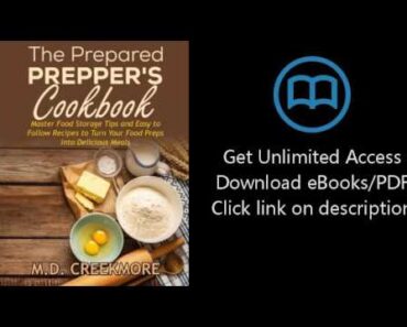 Download The Prepared Prepper's Cookbook: Over 170 Pages of Food Storage Tips, and Recipes F [P.D.F]