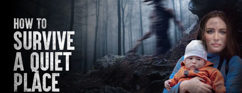 How to Survive a Quiet Place