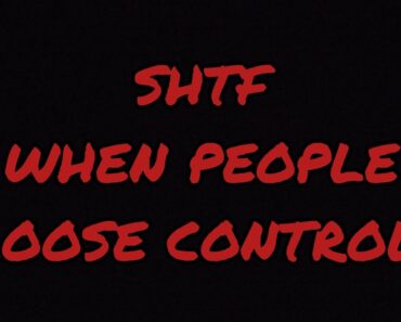 SHTF: How To Deal With People Behaving Badly!