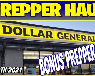 DOLLAR GENERAL PREPPER HAUL – JULY 16TH 2021 – PREPPING ON A BUDGET (BONUS PREPPING TIPS)