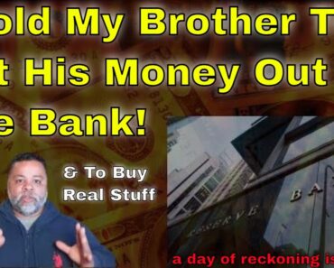 THE DAY OF RECKONING IS COMING – GET YOUR MONEY OUT OF THE BANKS NOW