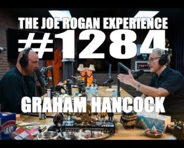 Joe Rogan Experience #1284 – Graham Hancock
