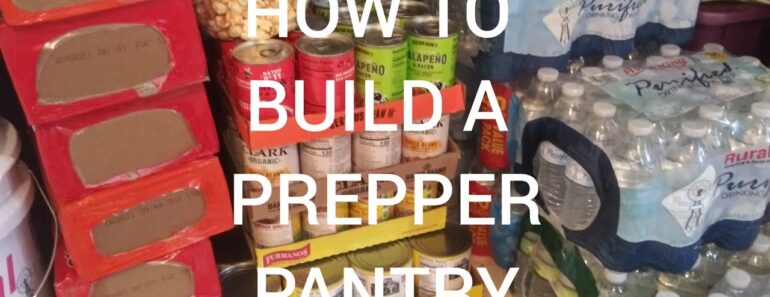 HOW TO BUILD A PREPPER PANTRY HOW TO BUILD A PREPPER PANTRY