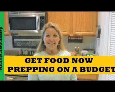 Get Food Now… Prepping On A Budget
