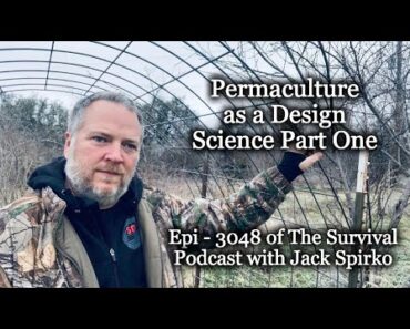 Permaculture as a Design Science Part One – Episode – 3040 of The Survival Podcast