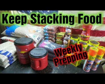 Get Food Stockpiled Now Weekly Prepping