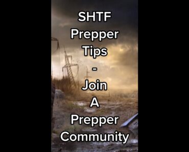 SHTF Prepper Tips – Join A Prepper Community