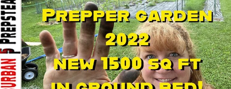 Prepper Garden- Success or Failure? New 1500 sq ft garden. Full 2022 growing season.